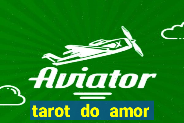 tarot do amor estrela guia o que dizem as cartas